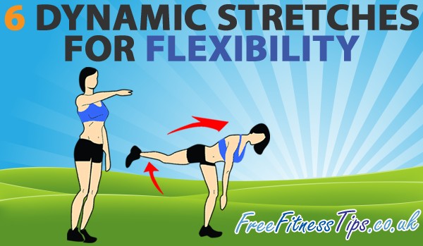 6 Dynamic Stretches For Flexibility