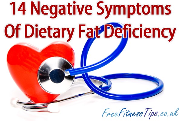 14 Negative Symptoms Of Dietary Fat Deficiency