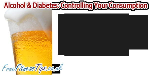 Alcohol & Diabetes: Controlling your Consumption