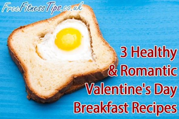 3 Healthy & Romantic Valentine's Day Breakfast Recipes