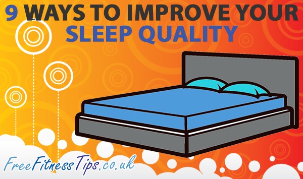 9 Ways To Improve Your Sleep Quality