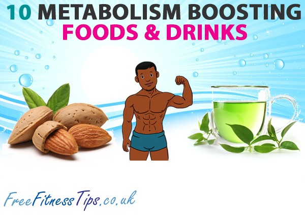 10 Metabolism Boosting Foods & Drinks