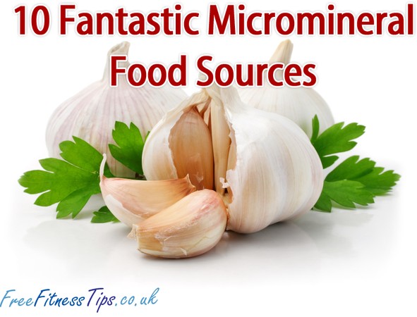 10 Fantastic Micromineral Food Sources