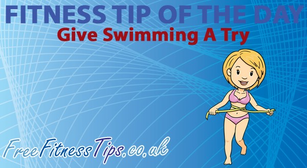 Fitness Tip Of The Day - Give Swimming A Try