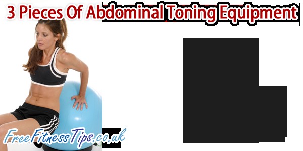 3 Pieces Of Abdominal Toning Equipment