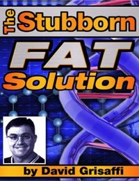The Stubborn Fat Solution!