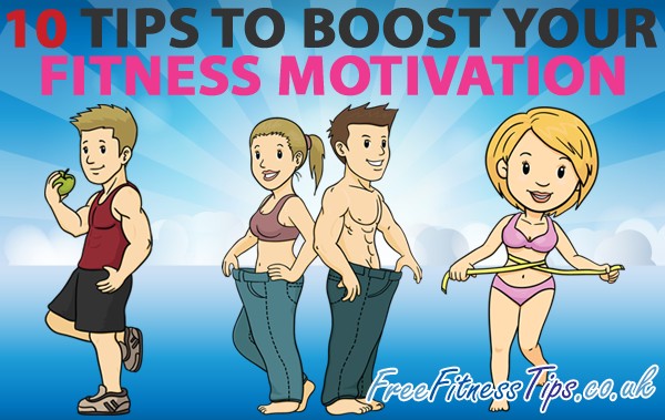 10 Tips To Boost Your Fitness Motivation