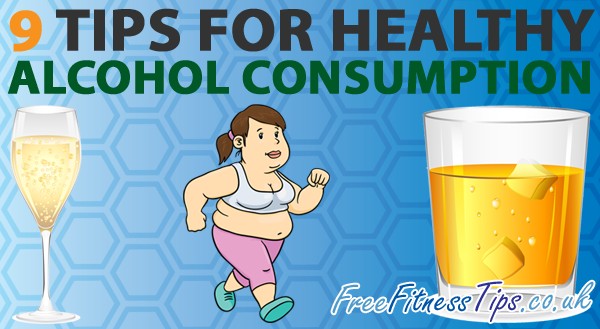9 Tips For Healthy Alcohol Consumption