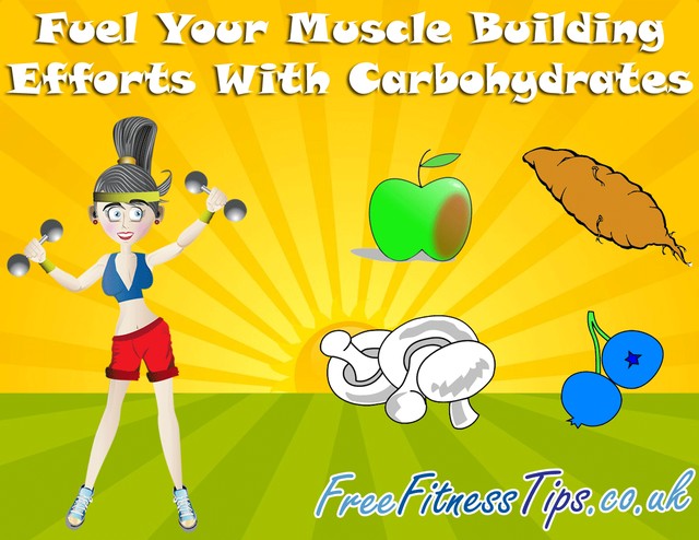 Fuel Your Muscle Building Efforts With Carbohydrates