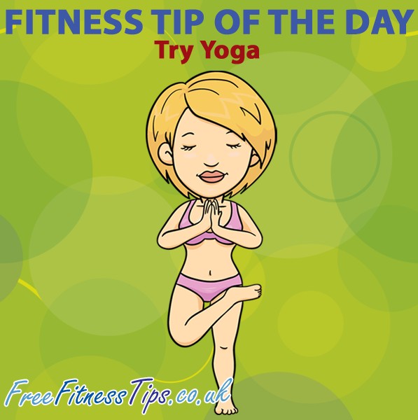 Fitness Tip Of The Day - Try Yoga