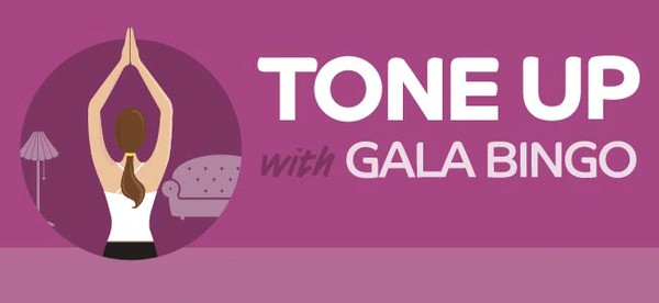 Tone Up With Gala Bingo