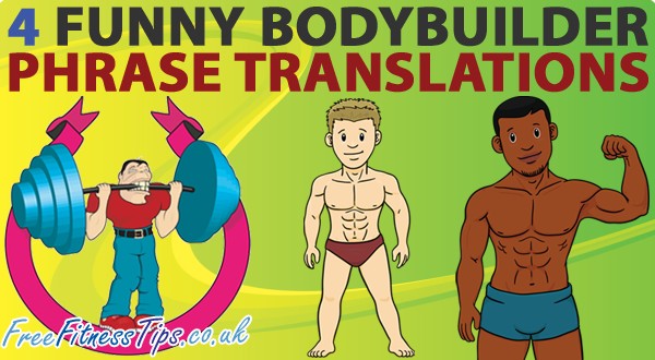 4 Funny Bodybuilder Translations