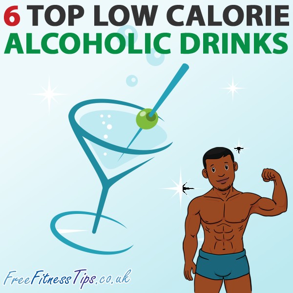 6 Top Low Calorie Alcoholic Drinks