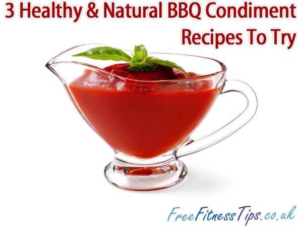 3 Healthy & Natural BBQ Condiment Recipes