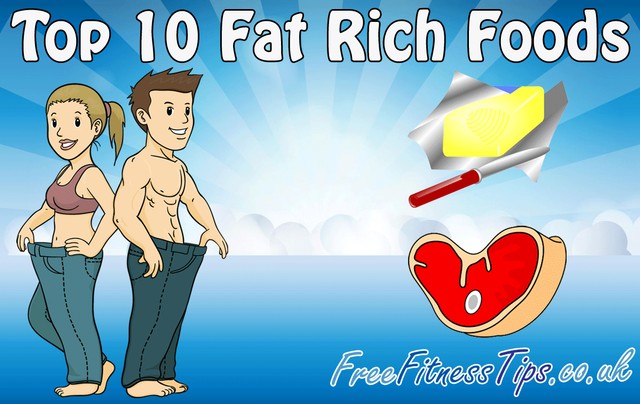Top 10 Fat Rich Foods