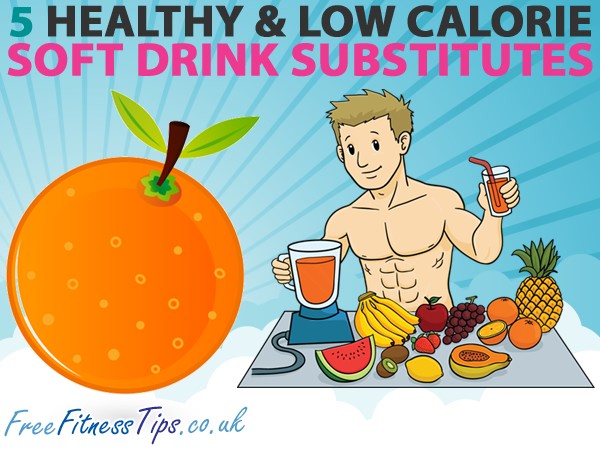 5 Healthy & Low Calorie Soft Drink Substitutes