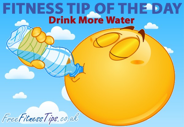 Fitness Tip Of The Day - Drink More Water