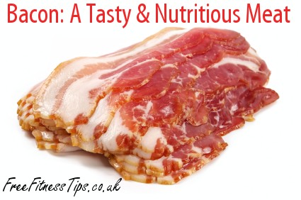 Bacon: A Tasty & Nutritious Meat