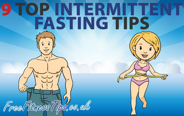 9 Top Intermittent Fasting Tips