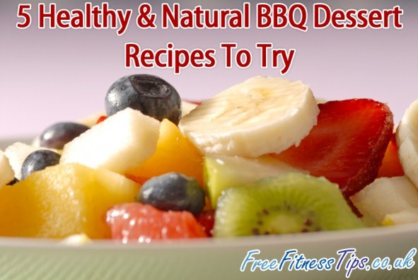 5 Healthy & Natural BBQ Dessert Recipes To Try