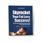 Sky Rocket Your Fat Loss Success!