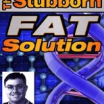 The Stubborn Fat Solution!